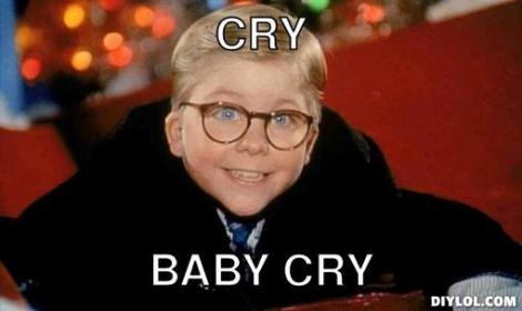 a-christmas-story-meme-generator-cry-baby-cry-c4147a